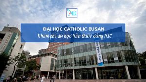 ĐẠI HỌC CATHOLIC BUSAN – ĐẠI HỌC TƯ THỤC TỐT NHẤT BUSAN