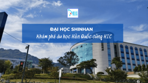 ĐẠI HỌC SHINHAN – TRƯỜNG GẦN SEOUL CÓ HỌC PHÍ TỐT