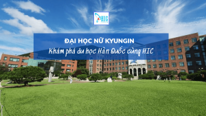 ĐẠI HỌC NỮ KYUNGIN – TRƯỜNG NỮ SINH SỐ 1 TẠI INCHEON