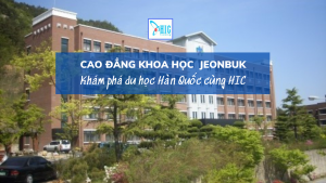 CAO ĐẲNG KHOA HỌC JEONBUK – CAO ĐẲNG KỸ THUẬT CHI PHÍ RẺ TẠI JEONGEUP