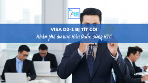 [TÍT CÒI] DU HỌC CAO ĐẲNG NGHỀ HÀN QUỐC VISA D2-1