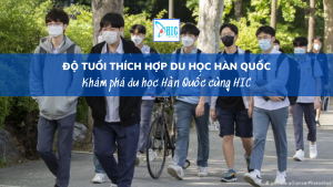 ĐỘ TUỔI DU HỌC HÀN QUỐC THÍCH HỢP ?