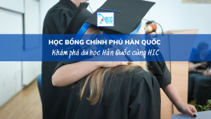 HỌC BỔNG CHÍNH PHỦ HÀN QUỐC HỆ ĐẠI HỌC VÀ CAO HỌC 2023