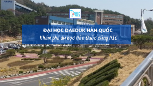 ĐẠI HỌC DAEDUK HÀN QUỐC – TOP 5 TRƯỜNG KỸ THUẬT KHU VỰC DAEJEON