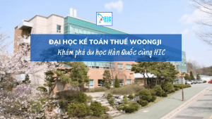 ĐẠI HỌC KẾ TOÁN THUẾ WOONGJI – TOP 5 TRƯỜNG KẾ TOÁN THUẾ TẠI HÀN QUỐC