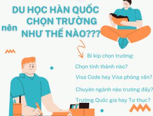 PHƯƠNG PHÁP CHỌN TRƯỜNG DU HỌC HÀN QUỐC